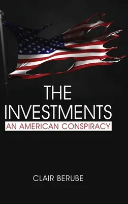 The Investments: Egy amerikai összeesküvés (hc) - The Investments: An American Conspiracy (hc)