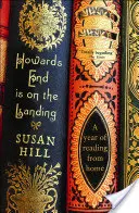 Howards End Is on the Landing: Egy év olvasás otthonról - Howards End Is on the Landing: A Year of Reading from Home