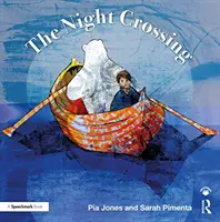 Noční přechod: Ukolébavka pro děti na poslední životní cestě - The Night Crossing: A Lullaby for Children on Life's Last Journey