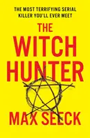 Boszorkányvadász - A HŰVŐ NEMZETKÖZI BESZERZŐ - Witch Hunter - THE CHILLING INTERNATIONAL BESTSELLER