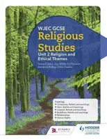 WJEC GCSE Vallási tanulmányok: Unit 2 Religion and Ethical Themes - WJEC GCSE Religious Studies: Unit 2 Religion and Ethical Themes