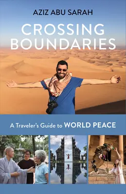 Határokat átlépve: A Traveler's Guide to World Peace - Crossing Boundaries: A Traveler's Guide to World Peace