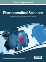 Gyógyszerészeti tudományok: Áttörések a kutatásban és a gyakorlatban, 2 kötet - Pharmaceutical Sciences: Breakthroughs in Research and Practice, 2 volume