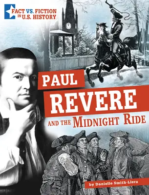 Paul Revere és az éjféli lovaglás: a tények és a kitalációk szétválasztása - Paul Revere and the Midnight Ride: Separating Fact from Fiction