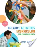 Kreatív tevékenységek és tananyag kisgyermekek számára - Creative Activities and Curriculum for Young Children