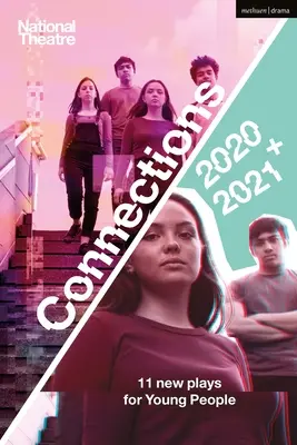 National Theatre Connections 2021: 11 színdarab fiataloknak - National Theatre Connections 2021: 11 Plays for Young People