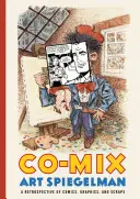 Co-Mix: A Retrospective of Comics, Graphics, and Scraps (Képregények, grafikák és hulladékok visszatekintése) - Co-Mix: A Retrospective of Comics, Graphics, and Scraps