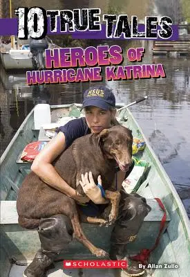 A Katrina hurrikán hősei (10 igaz történet) - Heroes of Hurricane Katrina (10 True Tales)