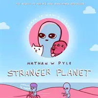 Idegen bolygó - Az első számú bestseller vicces folytatása - Stranger Planet - The Hilarious Sequel to the #1 Bestseller