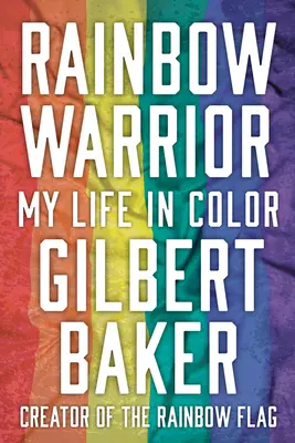 Szivárványharcos: Színes életem - Rainbow Warrior: My Life in Color