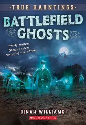 Battlefield Ghosts (Igazi kísértetek #2) - Battlefield Ghosts (True Hauntings #2)