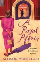 A Royal Affair: Egy Sparks & Bainbridge-rejtély - A Royal Affair: A Sparks & Bainbridge Mystery