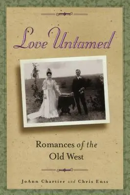 Láska nezkrotná: Romány starého Západu - Love Untamed: Romances of the Old West