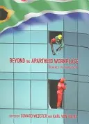 Az apartheid munkahelyen túl: Studies in Transition - Beyond the Apartheid Workplace: Studies in Transition