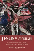 Jézus és Izrael helyreállítása: Wright Jézus és Isten győzelme című könyvének kritikai értékelése. - Jesus and the Restoration of Israel: A Critical Assessment of N. T. Wright's Jesus and the Victory of God