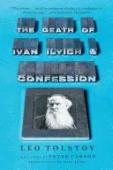 Ivan Iljics halála és a Vallomás - The Death of Ivan Ilyich and Confession