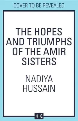 Az Amir nővérek reményei és győzelmei - The Hopes and Triumphs of the Amir Sisters