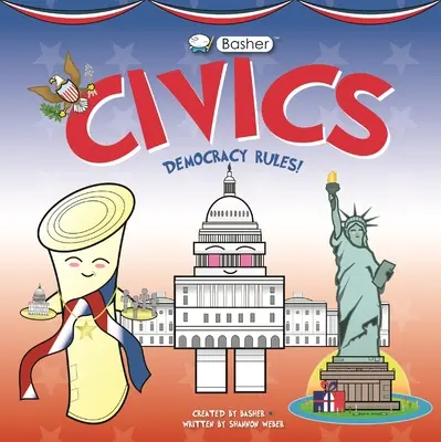 Basher Civics: Democracy Rules!