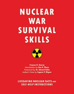 Atomháborús túlélési készségek: Életmentő nukleáris tények és önsegítő utasítások - Nuclear War Survival Skills: Lifesaving Nuclear Facts and Self-Help Instructions