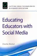 Oktatók oktatása a közösségi médiával - Educating Educators with Social Media