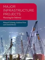 Nagy infrastrukturális projektek: Tervezés a szállításhoz - Major Infrastructure Projects: Planning for Delivery