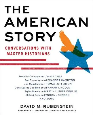 Az amerikai történet: Beszélgetések történészmesterekkel - The American Story: Conversations with Master Historians