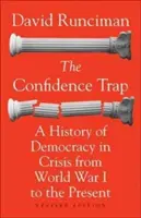 A bizalom csapdája: Világháborútól napjainkig - Felülvizsgált kiadás - The Confidence Trap: A History of Democracy in Crisis from World War I to the Present - Revised Edition