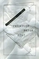 Gyűrött papírhajó: Experiments in Ethnographic Writing - Crumpled Paper Boat: Experiments in Ethnographic Writing