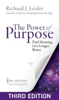 A cél ereje: Találd meg az értelmet, élj tovább, jobban - The Power of Purpose: Find Meaning, Live Longer, Better