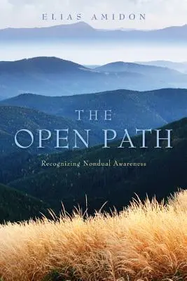 A nyitott ösvény: A nem-duális tudatosság felismerése - The Open Path: Recognizing Nondual Awareness