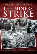 A bányászok sztrájkja - The Miners' Strike