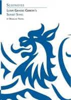 Lewis Grassic Gibbon's Sunset Song - (Scotnotes tanulmányi útmutatók) - Lewis Grassic Gibbon's Sunset Song - (Scotnotes Study Guides)