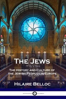 A zsidók: Az európai zsidó népek története és kultúrája - The Jews: The History and Culture of the Jewish Peoples in Europe