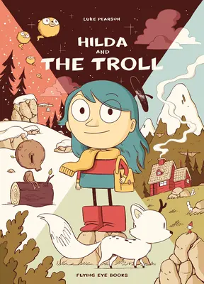 Hilda és a troll: Hilda 1. könyv - Hilda and the Troll: Hilda Book 1