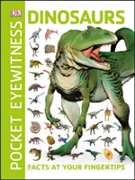 Dinosauři do kapsy - fakta na dosah ruky - Pocket Eyewitness Dinosaurs - Facts at Your Fingertips