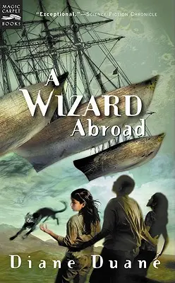 Egy varázsló külföldön, 4: Az ifjú varázslók sorozat negyedik könyve - A Wizard Abroad, 4: The Fourth Book in the Young Wizards Series