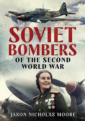 A második világháború szovjet bombázói - Soviet Bombers of the Second World War