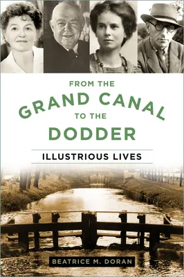 A Grand Canal csatornától a Dodderig: Illusztris életek - From the Grand Canal to the Dodder: Illustrious Lives