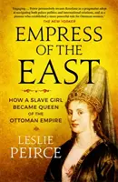 Kelet császárnője - Hogyan lett egy rabszolgalányból az Oszmán Birodalom királynője? - Empress of the East - How a Slave Girl Became Queen of the Ottoman Empire