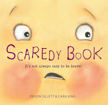 Ijesztő könyv: Nem mindig könnyű bátornak lenni! - Scaredy Book: It's Not Always Easy to Be Brave!