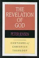 Isten kinyilatkoztatása - A keresztény teológia körvonalai (Jensen Peter (Szerző)) - Revelation of God - Contours Of Christian Theology (Jensen Peter (Author))