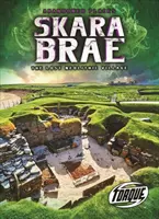 Skara Brae: Braara Brae: Az elveszett neolitikus falu - Skara Brae: The Lost Neolithic Village