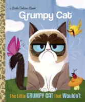 A kis morgós macska, aki nem akart - The Little Grumpy Cat That Wouldn't