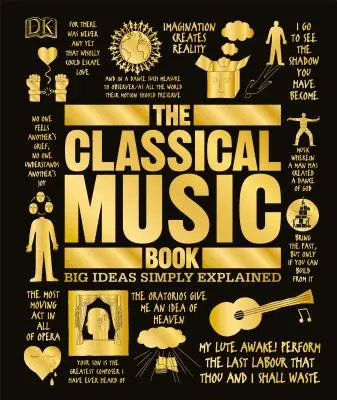 A klasszikus zenei könyv: Nagy eszmék egyszerűen magyarázva - The Classical Music Book: Big Ideas Simply Explained