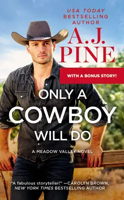 Only a Cowboy Will Do: Bónusz novellával - Only a Cowboy Will Do: Includes a Bonus Novella