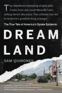 Álomország: Az amerikai opiátjárvány igaz története - Dreamland: The True Tale of America's Opiate Epidemic