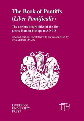 A pápák könyve: Liber Pontificalis - The Book of Pontiffs: Liber Pontificalis