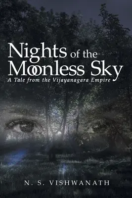 A holdtalan égbolt éjszakái: Egy mese a Vijayanagara Birodalomból - Nights of the Moonless Sky: A Tale from the Vijayanagara Empire