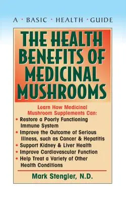 A gyógygombák egészségügyi előnyei - The Health Benefits of Medicinal Mushrooms