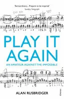 Play It Again - Egy amatőr a lehetetlen ellen - Play It Again - An Amateur Against The Impossible